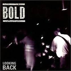 Bold : Looking Back